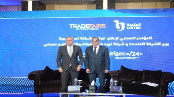 «المتحدة» توقع عقد شراكة مع تريد فيرز لتنظيم معرضي Cairo ICT وCAISEC صدى الخبر