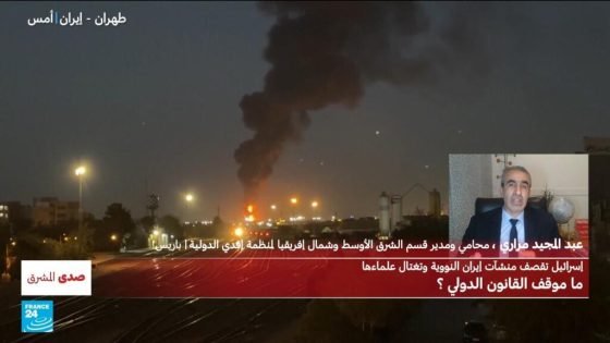 إسرائيل تقصف منشآت إيران النووية وتغتال علماءها: ما موقف القانون الدولي؟ “صدى الخبر”